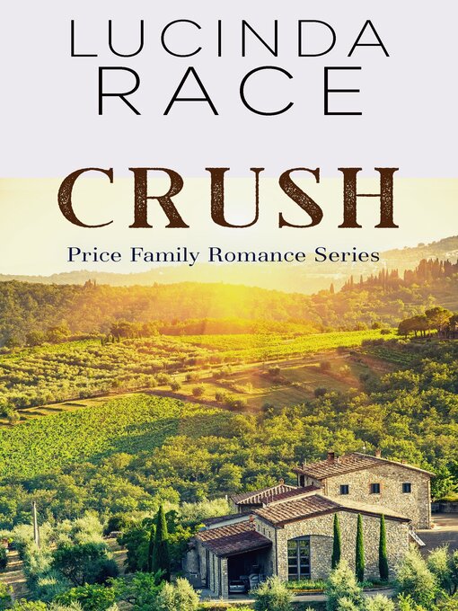 Title details for Crush, Price Family Romance Series Book 2 by Lucinda Race - Available